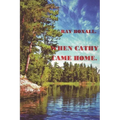 When Cathy Came Home.