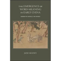 The Emergence of Word-Meaning in Early China: Normative Models for Words