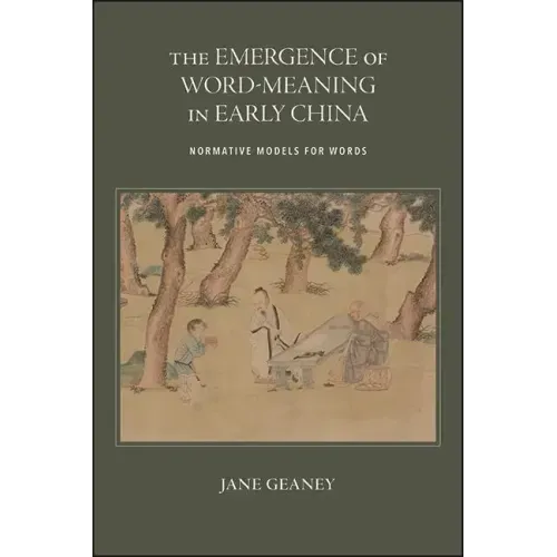 The Emergence of Word-Meaning in Early China: Normative Models for Words