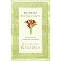 Intimate Intercession: The Sacred Joy of Praying for Others