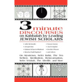 3 Minute Discourses on Kabbalah by Leading Jewish Scholars