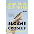 Look Alive Out There: Essays