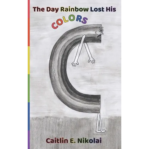 The Day Rainbow Lost His Colors