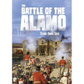 The Battle of the Alamo: Texans Under Siege