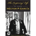 The Inspiring Life of Texan Héctor P. García