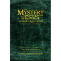 The Mystery of Jesus: From Genesis to Revelation-Yesterday, Today, and Tomorrow: Volume 2: The New Testament