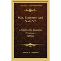 Man, Economy, And State V2: A Treatise On Economic Principles (1962)