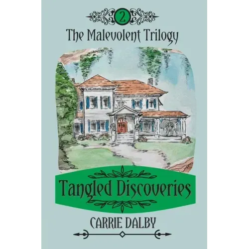 Tangled Discoveries: The Malevolent Trilogy 2