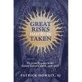 Great Risks Had to Be Taken: The Jesuit Response to the Second Vatican Council, 1958-2018