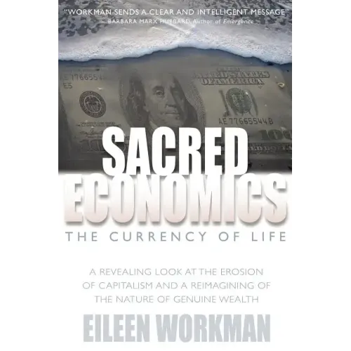 Sacred Economics: The Currency of Life