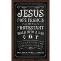 Jesus, Pope Francis, and a Protestant Walk Into a Bar: Lessons for the Christian Church