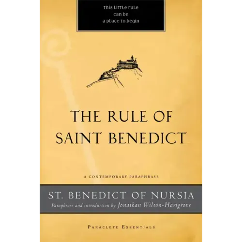 The Rule of Saint Benedict: A Contemporary Paraphrase