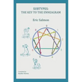 Subtypes: The Key to the Enneagram
