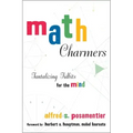 Math Charmers: Tantalizing Tidbits for the Mind