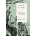 Hearing Homer's Song: The Brief Life and Big Idea of Milman Parry
