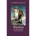 Spiritual Warfare: The Express Lane to Union With God