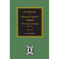 Lynchburg and Nelson County, Virginia Wills, Deeds, and Marriages, 1807-1831