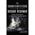 Counterfeiters of Bosque Redondo: Slavery, Silver and the U.S. War Against the Navajo Nation