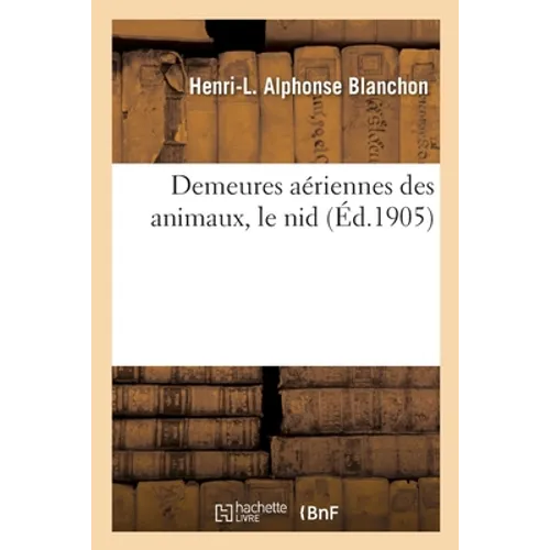 Demeures Aériennes Des Animaux, Le Nid