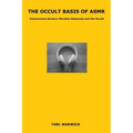 The Occult Basis of ASMR: Autonomous Sensory Meridian Response and the Occult
