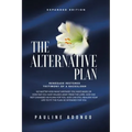 The Alternative Plan: Renegade Restored Testimony of a Backslider