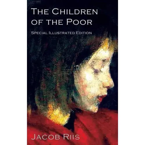 The Children of the Poor: A Child Welfare Classic
