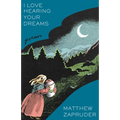 I Love Hearing Your Dreams: Poems