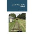Let Nothing Go To Waste