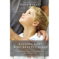 Raising Boys Who Respect Girls Softcover