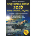 Space Opera Digest 2022: Have Ship Will Travel