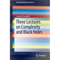 Three Lectures on Complexity and Black Holes