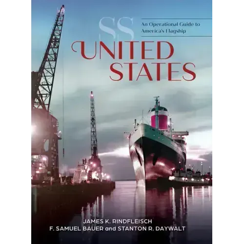 SS United States: An Operational Guide to America's Flagship