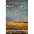 When the Enemy Comes: The Shocking Truth