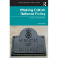 Making British Defence Policy: Continuity and Change