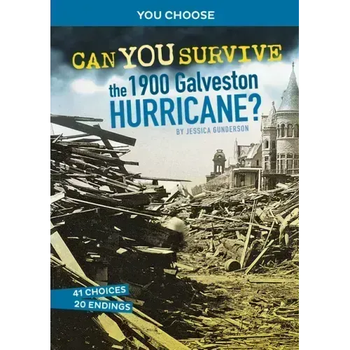 Can You Survive the 1900 Galveston Hurricane?: An Interactive History Adventure