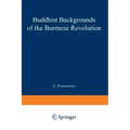 Buddhist Backgrounds of the Burmese Revolution