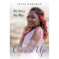 Crown Up: From Immigrant to American Dream