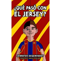 ¿Qué pasó con el jersey?