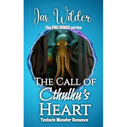 Call of Cthulhu's Heart: A Short Tentacle Monster Romance