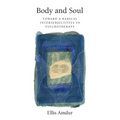 Body and Soul: Toward a Radical Intersubjectivity in Psychotherapy