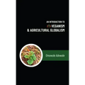 An Introduction to Veganism and Agricultural Globalism