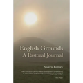 English Grounds: A Pastoral Journal