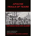 Apache Trails of Tears: Indian Slavery