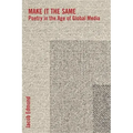 Make It the Same: Poetry in the Age of Global Media