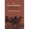The Texas Longhorn: Relic of the Past, Asset for the Future