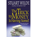 The Trick to Money Is Having Some