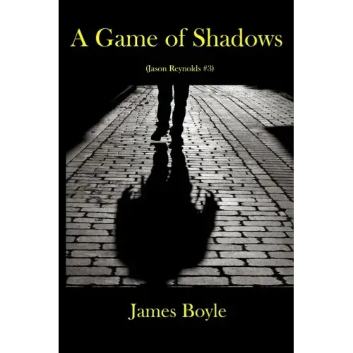 A Game of Shadows: (Jason Reynolds #3)