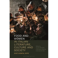 Food and Women in Italian Literature, Culture and Society: Eve's Sinful Bite