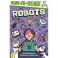 If You Love Robots, You Could Be...: Ready-To-Read Level 2