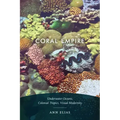 Coral Empire: Underwater Oceans, Colonial Tropics, Visual Modernity